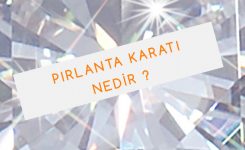 Pırlantanın Karatı Nedir ve Karat Nasıl Belirlenir ?
